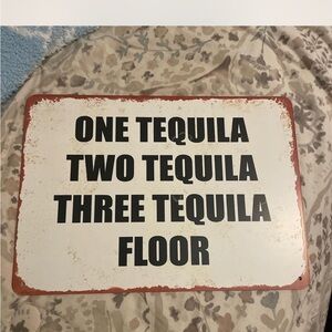 Humorous Metal Sign with Tequila Quote